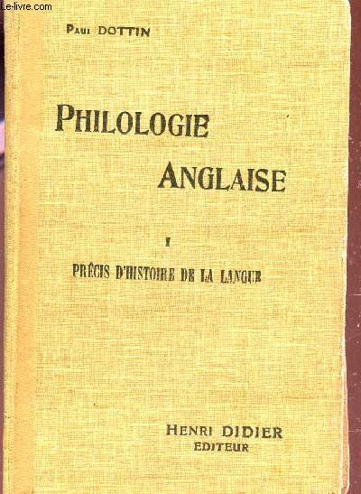 PHILOSOPHIE ANGLAISE - TOME I : PRECIS D'HISTOIRE DE LA LANGUE / TROISIEME EDITION.