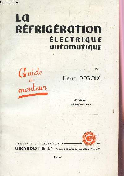 LA REFRIGERATION ELECTRIQUE AUTOMATIQUE (De 1/6  3ch) - GUIDE DU MONTEUR / 4e EDITION.
