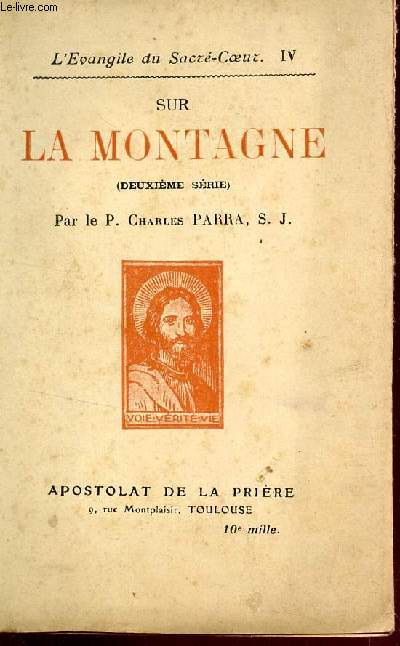 SUR LA MONTAGNE (DEUXIEME SERIE) / L'EVANGILE DU SACRE COEUR, IV.