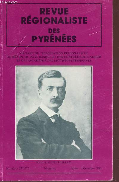 REVUE REGIONALISTE DES PYRENEES - NUMEROS 271-272 - 74e ANNEE - JUILLET-DECEMBRE 1991.