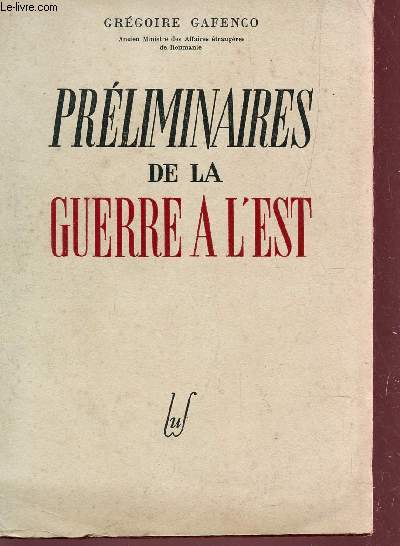 PRELIMINAIRES DE LA GUERRE A L'EST / DE L'ACCORD DE MOSCOU (21 AOUT 1939) AUX HOSTILITES EN RUSSIE (22 JUIN 1941).