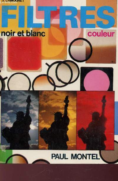 FILTRES NOIR ET BLANC- COULEUR / 2e EDITION.
