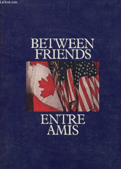 BETWEEN FRIENDS - ENTRE AMIS.