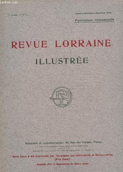 REVUE LORRAINE ILLUSTREE - 7e ANNEE - N4 - OCT-NOV-DEC 1912 (7e VOLUME). LIVRE SANS PLANCHES.