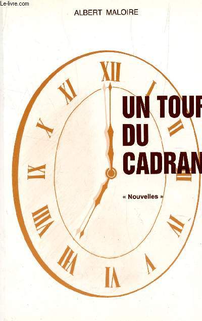 UN TOUR DE CADRAN - NOUVELLES.