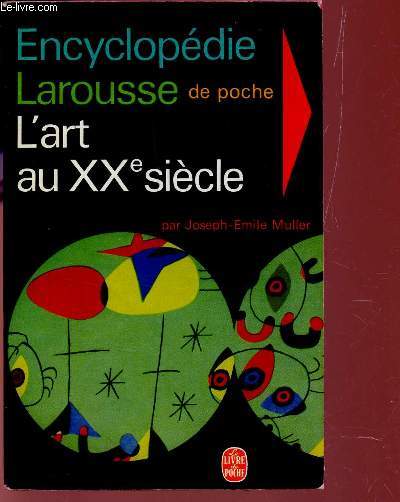 ENCYCLOPEDIE LAROUSSE DE POCHE : L'ART AU XXe SIECLE.