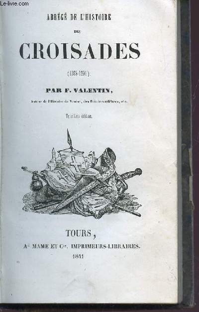 ABREGE DE L'HISTOIRE DES CROISADES / TROISIEME EDITION.