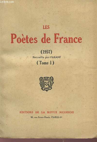 LES POETES DE FRANCE - (1957) / TOME I.