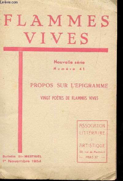 FLAMMES VIVES - NUMERO 41 - 1er NOVEMBRE 1954 / PROPOS SUR L'EPIGRAMME - VINGT POETES DE FLAMMES VIVES.