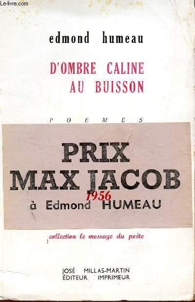 D'OMBRE CALINE AU BUISSON - POEMES / COLLECTION LE MESSAGE DU PETE.