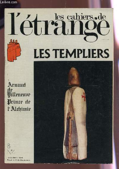 LES CAHIERS DE L'ETRANGE - N4 - DECEMBRE 1978 / LES TEMPLIERS / ARANAUD DE VILLENEUVE PRINCE DE L'ALCHIMIE...