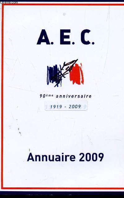 ANNUAIRE 2009 - 90e ANNIVERSAIRE 1919-2009.