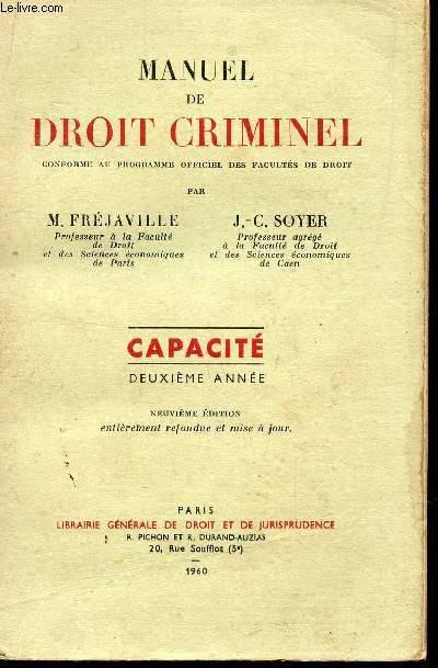 MANUEL DE DROIT CRIMINEL (CAPACITE 1ere ANNEE) + FASCISCULE DE MISE A JOUR (AU 15 FEVRIER 1961) (CAPACITE 2e ANNEE) / 9e EDITION.