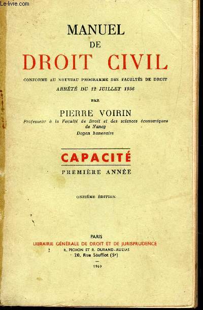 MANUEL DE DROIT CIVIL - CONFORME AU NOUVEAU PROGRAMME DES FACULTES DE DROIT ARRETE DU 12 JUILLET 1956 / CAPACITE 1ere ANNEE / 11e EDITION.