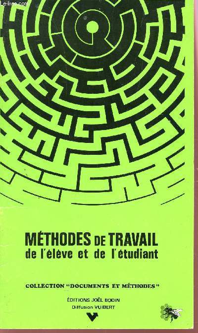 METHODES DE TRAVAIL DE L'ELEVE ET DE L'ETUDIANT / COLLECTION 