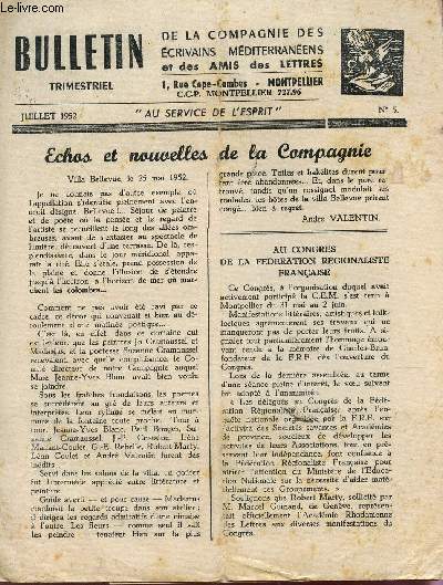 BULLETIN DE LA COMPAGNIE DES ECRIVAINS MEDITERRANEENS ET DES AMIS DES LETTRES / N5 - JUILLET 1952 / ECHOS ET NOUVELLES DE LA COMPAGNIE / AU CONGRES DE LA FEDERATION REGIONALISTE FRANCAISE - DIVERS POEMES DE ROLAND LE CORDIER, CHRISTIANE BURUCOA, LOUIS ME