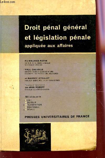 DROIT PENAL GENERAL ET LEGISLATION PENALE APPLIQUE AUX AFFAIRES / 3e EDITION.