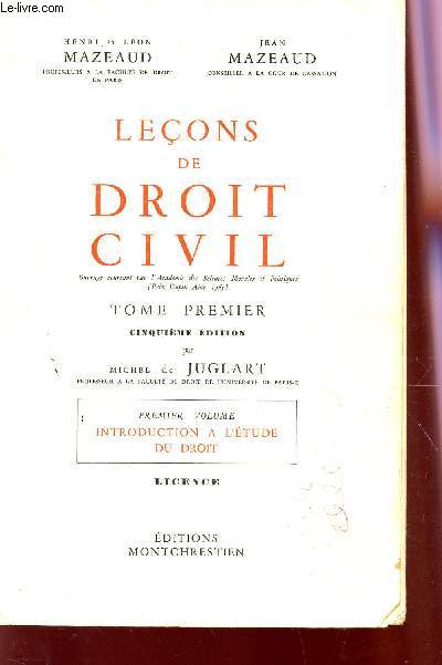 LECONS DE DROIT CIVIL - TOME PREMIER / PREMIER VOLUME : INTRODUCTION A L'ETUDE DU DROIT - LICENCE / CINQUIEME EDITION.