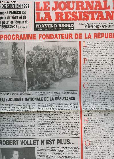 LE JOURNAL DE LA RESISTANCE - N1076-1077 - MAI-JUIN 1997 / LE PROGRAMME FONDATEUR DE LA REPUBLIQUE / BONS DE SOUTIEN 1997 : DONNER A L'ANACR LES MOYENS DE VIVRE ET DE LUTTER POUR LES IDEAUX DE LA RESISTANCE - 27 MAI ; JOURNEE NATIONALE DE LA RESISTANCE..