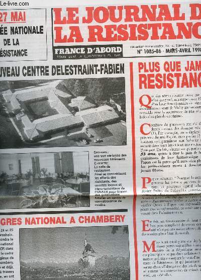 LE JOURNAL DE LA RESISTANCE - N1085-86 - MARS-AVRIL 1998 / LE NOUVEAU CENTRE DELESTRAINT-FABIEN / PLUS QUE JAMAIS : RESISTANCE! / LAUREATS DU CONCOURS DE LA RESISTANCE ETC....