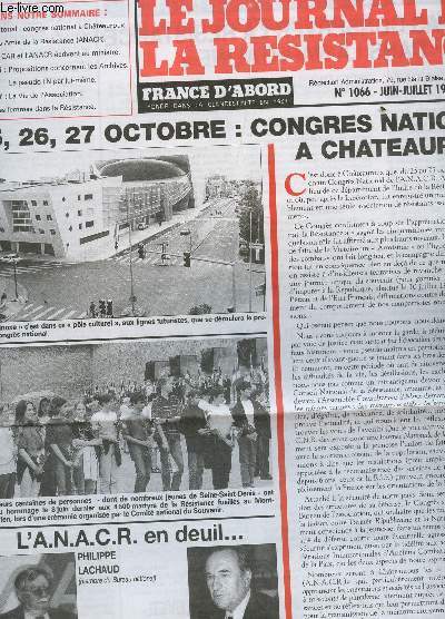 LE JOURNAL DE LA RESISTANCE - N1066- JUIN-JUILLET 1996 / 25,26,27 OCTOBRE : CONGRES NATIONAL A CHATEAUROUX / L'ANACR EN DEUIL ... / 