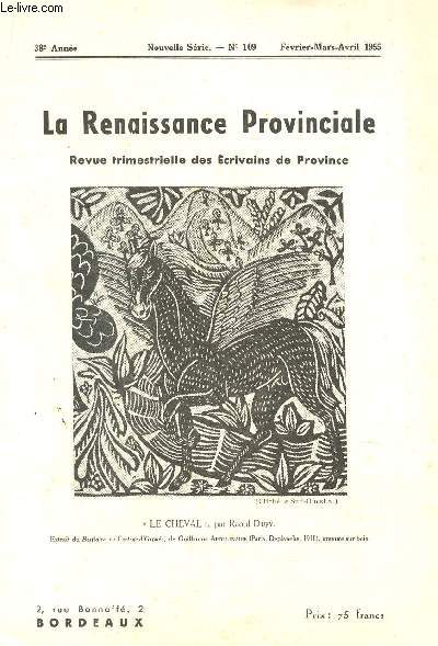 LA RENAISSANCE PROVINCIALE - 37e ANNEE - N109 - FEVRIER-MARS-AVRIL 1955 / LE Ve PRIX DE L'ACADEMIE DES PROVINCES FRANCAISES A GUY GANACHAUD POUR 