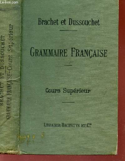 GRAMMAIRE FRANCAISE - COURS SUPERIEUR / 12e EDITION REVUE.