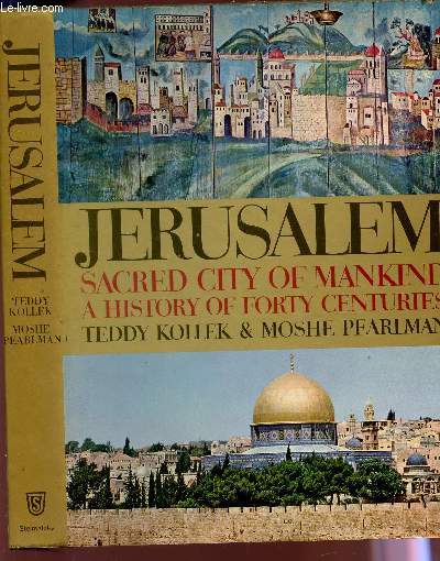 JERUSALEM - VILLE SACREE DE L'HUMANITE - QUARANTE SIECLES D'HISTOIRE.