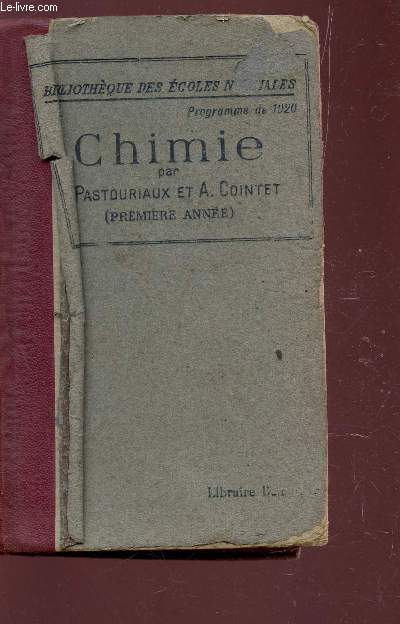 COURS DE CHIMIE / PREMIERE ANNEE / CONFORME AUX PROGRAPPES OFFICIELS DU 18 AOUT 1920 / BIBLIOTHEQUE DES ECOLES NORMALES / 7e EDITION.