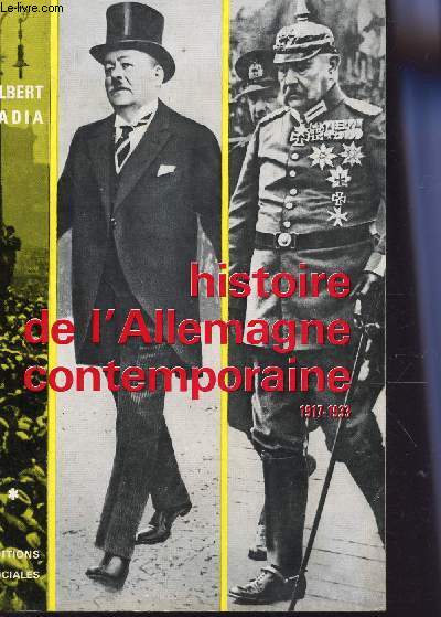 HISTOIRE DE L'ALLEMAGNE CONTEPORAINE (1917-1962) / TOME PREMIER.