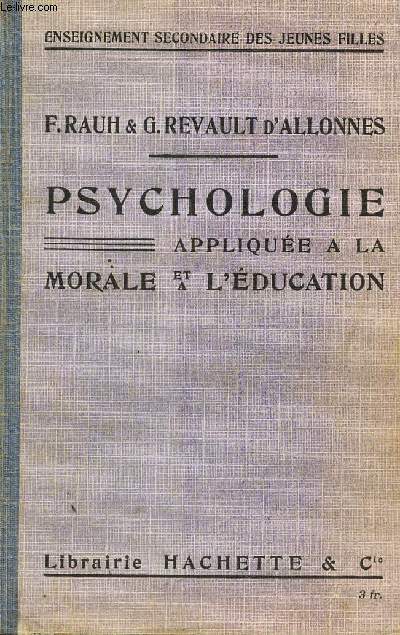 PSYCHOLOGIE APPLIQUEE A LA MORALE ET A L'EDUCATION / COURS DE MORALE A L'USAGE SDES JEUNES FILLES / 5e EDITION.