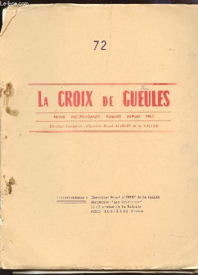 LA CROIX DE GUEULES - N72 - SEPTEMBRE 1975 / LES RENCNTRES DE LA CROIX DE GUEULES -LETTRES OUVERTES / ORDRES ET DECORATIONS / RAMILLON / L'AMIRAL SUR WILLIAM SYDNEY SMITH ETC....