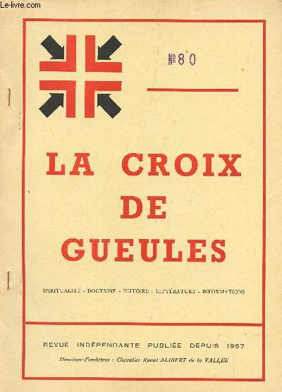 LA CROIX DE GUEULES - N80 - AVRIL 1976 - N3 DE LA NOUVELEL SERIE / L'AVIS DE 2 POETES - SUR LA TOMBE DE MARTIN ST RENE - L'HOMME MODERNE ET LA CHEVALERIE - ALDO-BARTELLI-DAILLION ETC...