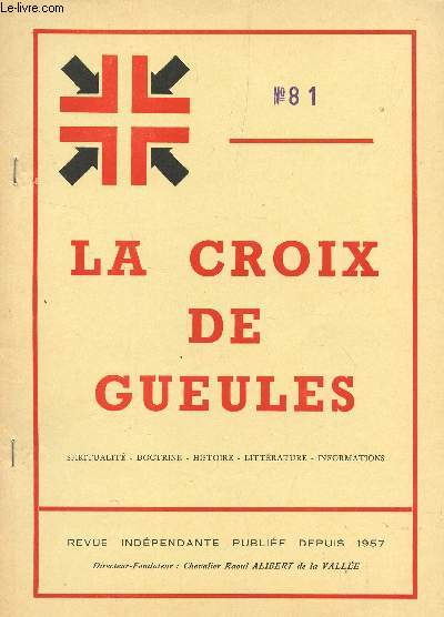 LA CROIX DE GUEULES - N81 - JUILLET 1976 (N4 DE LA NOUVELLE SERIE) / LA CHANSON DE MES AMOURS : I TERRE DE BEAUCE / AMON FILS POETE / L'EPOPEE DU PAYSAN..