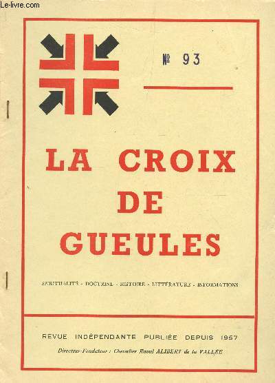 LA CROIX DE GUEULES - N93 - SEPTEMBRE 1979 / 8e VOYAGE CHEVALERESQUE EN BELGIQUE(LA BAUGE DU SANGLIER ...) / UNE CASSETTE / DECLARATION - RECONNAISSANCE TEMPLIERE -.. / BRUGES, CITE DU GRAAL ...