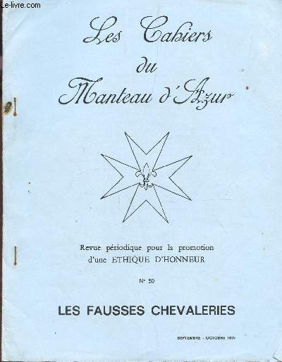 LES CAHIERS DU MANTEAU D'AZUR - N50 - SEPTEMBRE-OCTOBRE 1975 / LES FAUSSES CHEVALERIES.