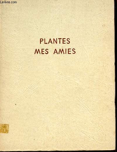 PLANTES MES AMIES.