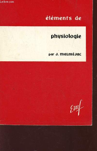 ELEMENTS DE PHYSIOLOGIE / 3e EDITION.