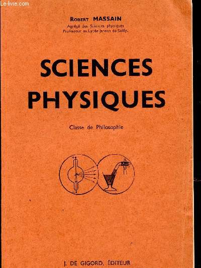 SCIENCES PHYSIQUES - CLASSE DE PHILOSOPHIE.