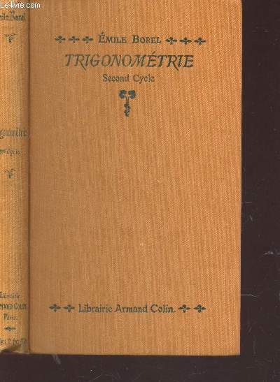 TRIGONOMETRIE - SECOND CYCLE / Cours de Mathmatiques rdig conformment aux programmes du 27 juillet 1905 / 4 e EDITION.