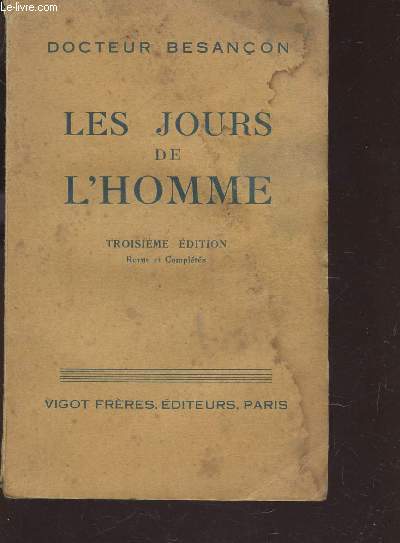 LES JOURS DE L'HOMME / TROISIEME EDITION.