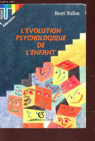 L'EVOLUTION PSYCHOLOGIQUE DE L'ENFANT.