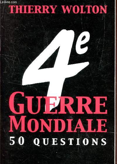 4e GUERRE MONDIALE - 50 QUESTIONS / ESSAI.