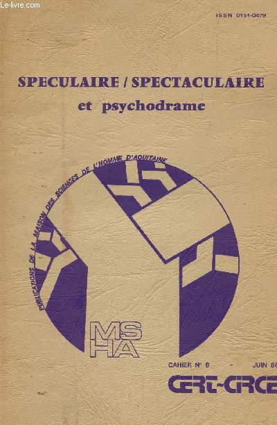 SPECULAIRE - SPECTACULAIRE - ET PSYCHODRAME / CAHIER N8 - JUIN 80.