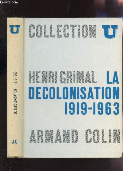 LA DECOLONISATION - 1919-1963 / COLLECTION U.