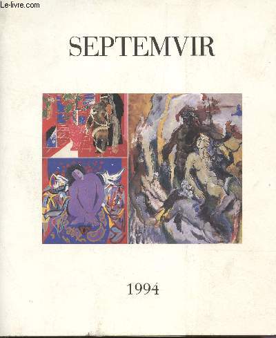 BROCHURE SUR L'EXPOSITION : SEPTMVIR A LA GALERIE DES BEAUX ARTS DE BORDEAUX DU 27 JANVIER AU 13 FEVRIER 1994.