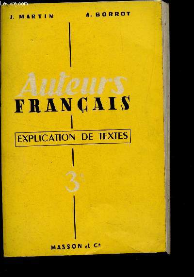AUTEURS FRANCAIS - EXPLICATION DE TEXTE - CLASSE DE 3e.