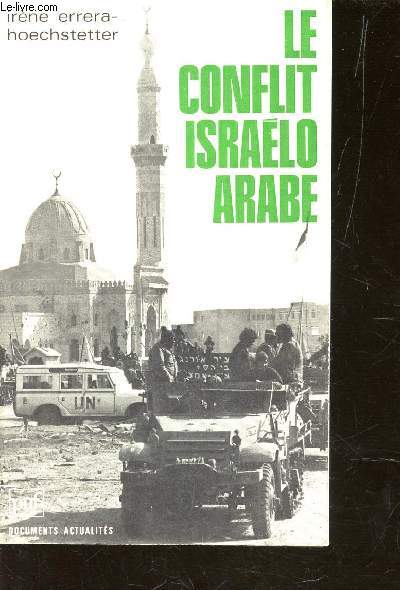 LE CONFLIT ISRAELO-ARABE / collection documents actualites.