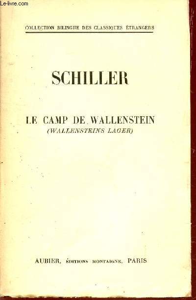 LE CAMP DE WALLENSTEIN / COLLECTION BILINGUE DES CLASSIQUES ETRANGERS.