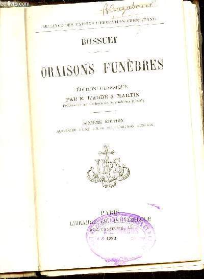 ORAISONS FUNEBRES - EDITION CLASSIQUE PAR L'ABBE J/ MARTIN / 6e EDITION.